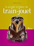 La grande aventure du train-jouet (French Edition) by 