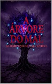 Livro As Sementes do Mal – A Árvore do Mal (Livro 2)