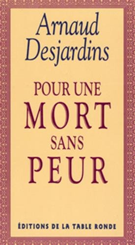 Pour une mort sans peur (French Edition) by Arnaud Desjardins (Paperback)
