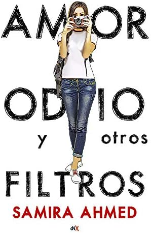 Amor, odio y otros filtros (Spanish Edition)