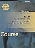 Implementing and Supporting Microsoft® Windows XP Professional : Msm2272ccp, , 0758088701