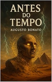 Livro ANTES DO TEMPO: Os precursores - o silêncio antes de Enoque