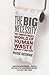 The Big Necessity: The Unmentionable World of Human Waste and Why It Matters