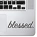 Blessed Inspirational Sticker Decal Compatible With iPad MacBook Pro Decal Air 13