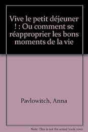 Vive le petit déjeuner ! ou Comment se réapproprier les bons moments de la vie