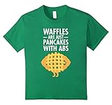 Kids Waffles Are Just Pancakes With Abs Funny Gym T-Shirt 6 Kelly Green
