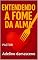 Livro ENTENDENDO A FAME DA ALMA