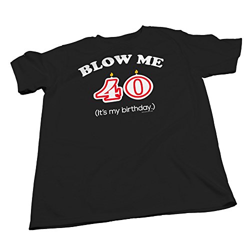 ShirtInvaders-Blow-Me-Its-My-Birthday-Funny-Gag-40th-Birthday-Gift-T-Shirt