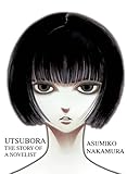 Utsubora: The Story of a Novelist by 