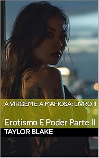Livro A Virgem E A Mafiosa: Erotismo E Poder Parte II