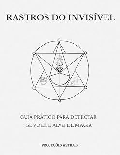 Livro Rastros do Invisível: Guia Prático para Detectar se Você é Alvo de Magia
