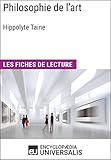 Image de Philosophie de l'art d'Hippolyte Taine: Les Fiches de lecture d'Universalis (French Edition)