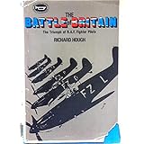 The Battle of Britain: The Triumph of the R. A. F. Fighter Pilots