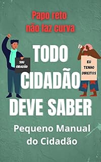 Livro Todo Cidadão Deve Saber: Pequeno Manual do Cidadão