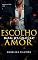 Livro Escolho Meu Primeiro Amor