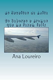 Livro As Receitas da Anita: Os Sabores e Aromas que me fazem feliz