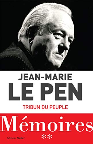 Memoire vol. 2/Tribun du peuple (French Edition) by Jean-Marie Le Pen