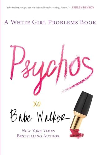 White Girl Problems: Walker, Babe: 9781401324544: Amazon.com: Books