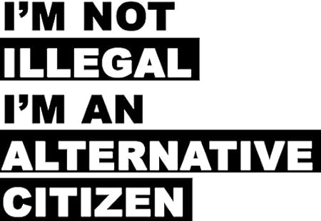 Amazon 私は違法ではありません 私は代替シチズンです ステッカー デカール バンパー ステッカー ウィンドウ ビニール アメリカ製 5インチ ステッカー デカール 車 バイク