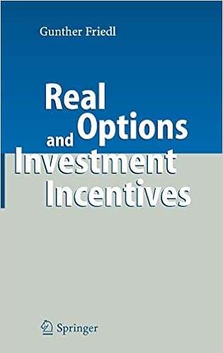 Real Options And Investment Incentives Gunther Friedl - 