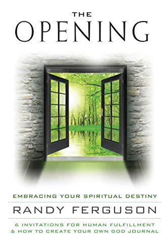 F.r.e.e The Opening: Embracing Your Spiritual Destiny [W.O.R.D]