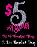 $5 Bling It's A Beautiful Thing A Live Broadcast Diary: A 106 Page Jewelry Consultant Live Broadcast Diary to be added to your Paparazzi Accessories Supplies by Blings And Things