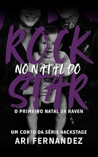 Livro No Natal Do Rockstar: O Primeiro Natal Da Raven (Série Backstage)
