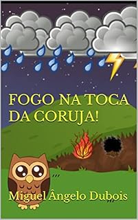 Livro FOGO NA TOCA DA CORUJA!