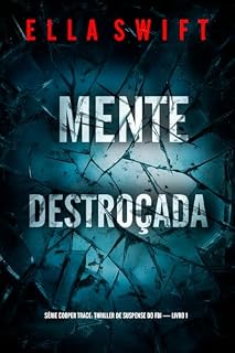 Livro Mente Destroçada (Série Cooper Trace: Thriller de Suspense do FBI — Livro 1)