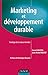 Marketing et développement durable : Stratégie de la valeur étendue by 