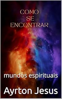 Livro Como se Encontrar : mundos espirituais