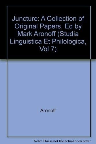 Juncture: A Collection of Original Papers. Ed by Mark Aronoff (STUDIA LINGUISTICA ET PHILOLOGICA, VOL 7) Paperback – November 1, 1980
