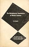 Metaphysical Foundations of Modern Physical Science, Burtt, Edwin A., 039101742X