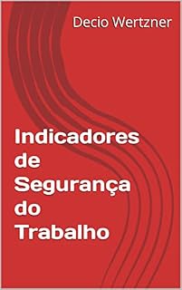 Livro Indicadores de Segurança do Trabalho