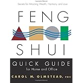 Feng Shui Quick Guide For Home and Office: Secrets For Attracting Wealth, Harmony, and Love