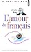 Amour Du Franais(l') (English and French Edition) by 