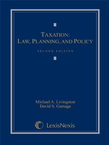 Taxation: Law, Planning, and Policy by Michael A. Livingston
