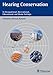 Hearing Conservation: In Occupational, Recreational, Educational, and Home Settings