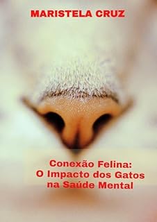 Livro Conexão Felina: O Impacto dos Gatos na Saúde Mental
