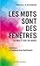 Les mots sont des fenêtres (ou bien ce sont des murs) (French Edition) by