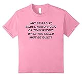 Why Be Racist Pride T-Shirt