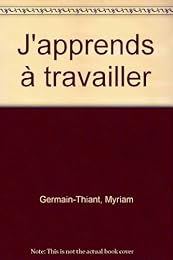 J'apprends à travailler