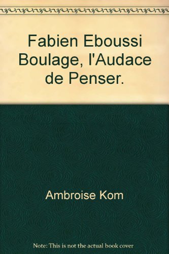 Fabien Eboussi Boulaga, l'audace de penser