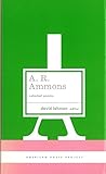 A. R. Ammons: Selected Poems: (American Poets Project #20) by