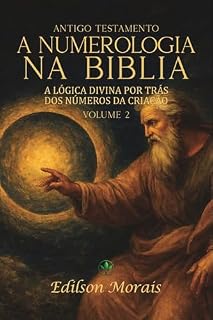 Livro A numerologia na Bíblia: A lógica divina por trás dos números da criação