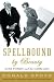 Spellbound by Beauty: Alfred Hitchcock and His Leading Ladies by Donald Spoto