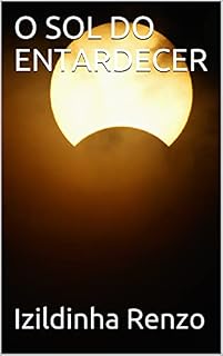 Livro O SOL DO ENTARDECER