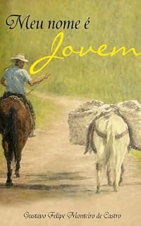 Livro Meu Nome é Jovem (Gustavo Felipe Monteiro de Castro Livro 9)
