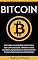 Livro BITCOIN: Descubra Os Segredos Do Bitcoin e Das Criptomoedas. Aprenda Como Comprar, Estratégias De Investimento E Como Proteger o Seu Portefólio (Bitcoin, Blockchain & Criptomoedas)