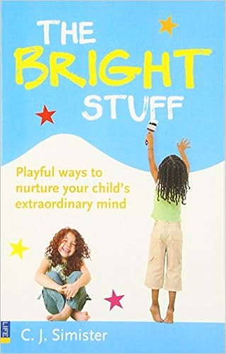 The Bright Stuff Playful Ways To Nurture Your Childs - 